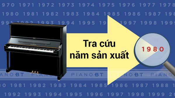 Tra cứu năm sản xuất đàn piano Yamaha